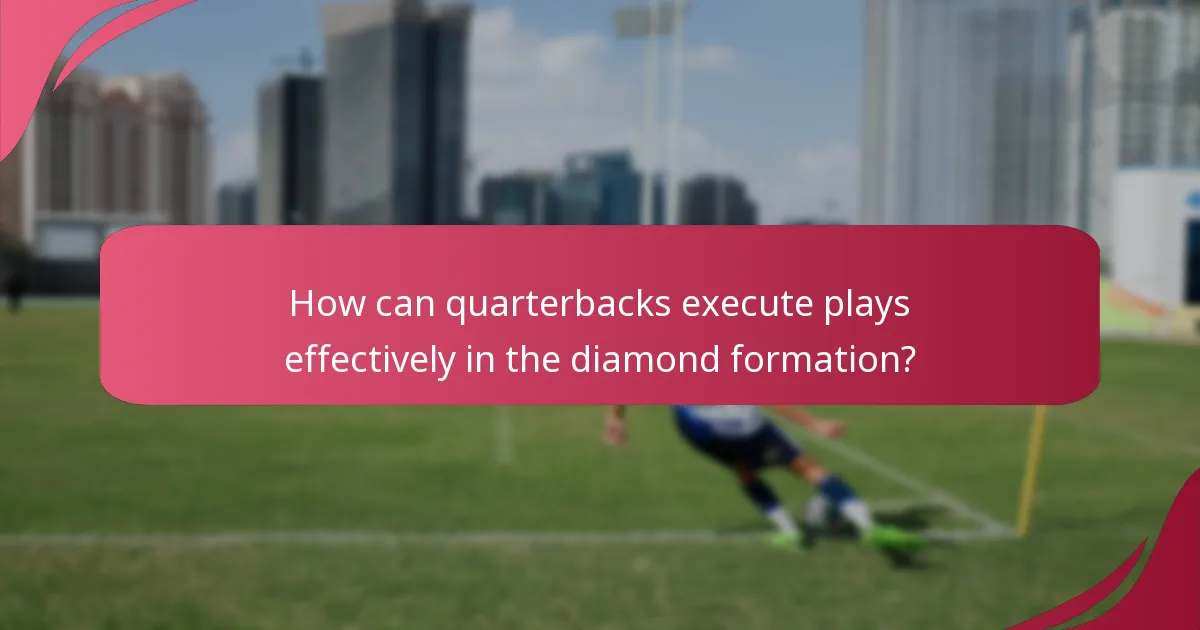 How can quarterbacks execute plays effectively in the diamond formation?