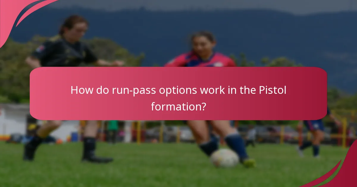 How do run-pass options work in the Pistol formation?