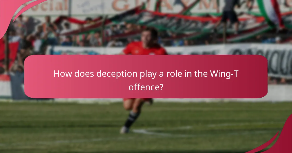 How does deception play a role in the Wing-T offence?