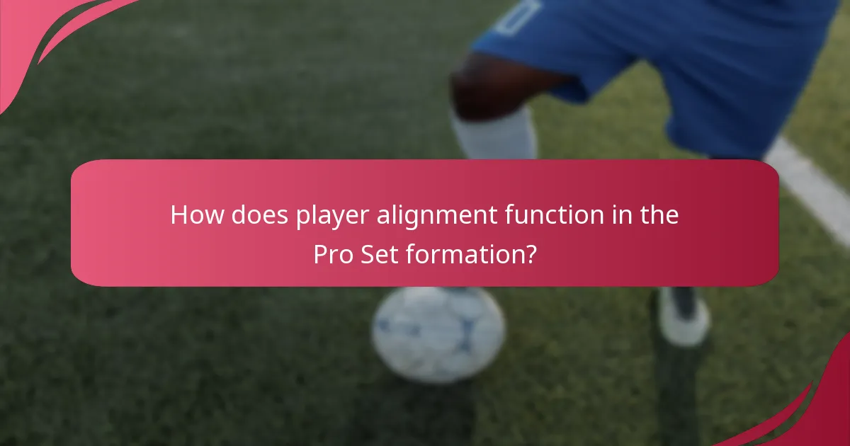 How does player alignment function in the Pro Set formation?