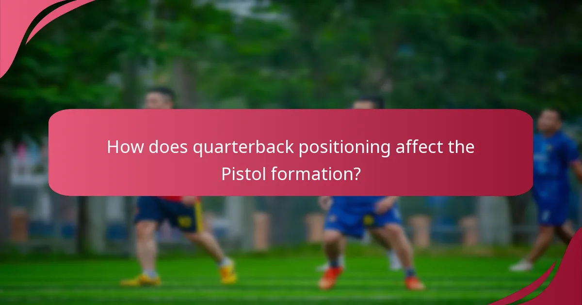 How does quarterback positioning affect the Pistol formation?