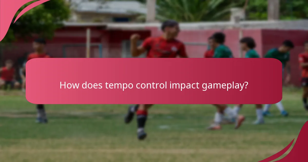 How does tempo control impact gameplay?