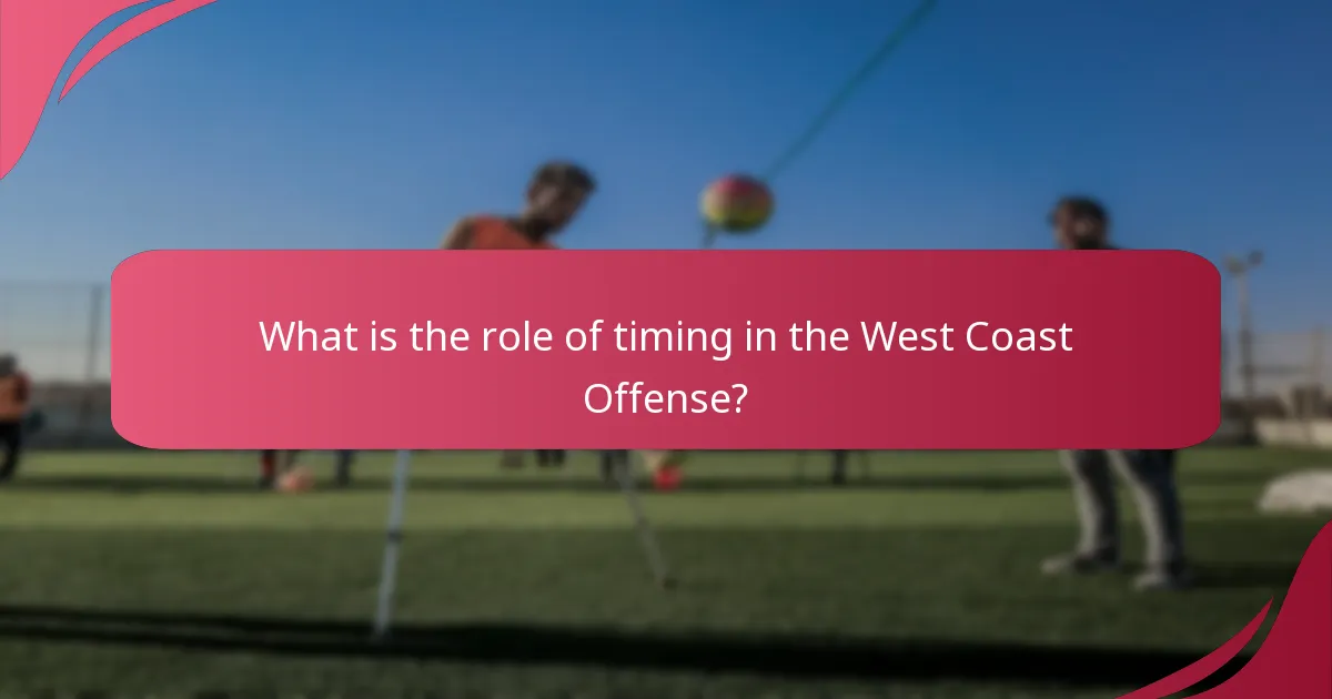 What is the role of timing in the West Coast Offense?